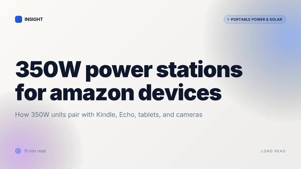 What makes a 350W portable power station work well with Amazon devices