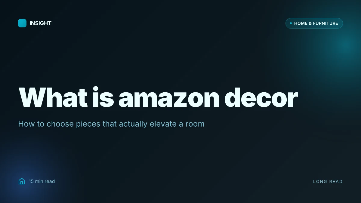 What is Amazon decor, and how to choose pieces that actually elevate a room