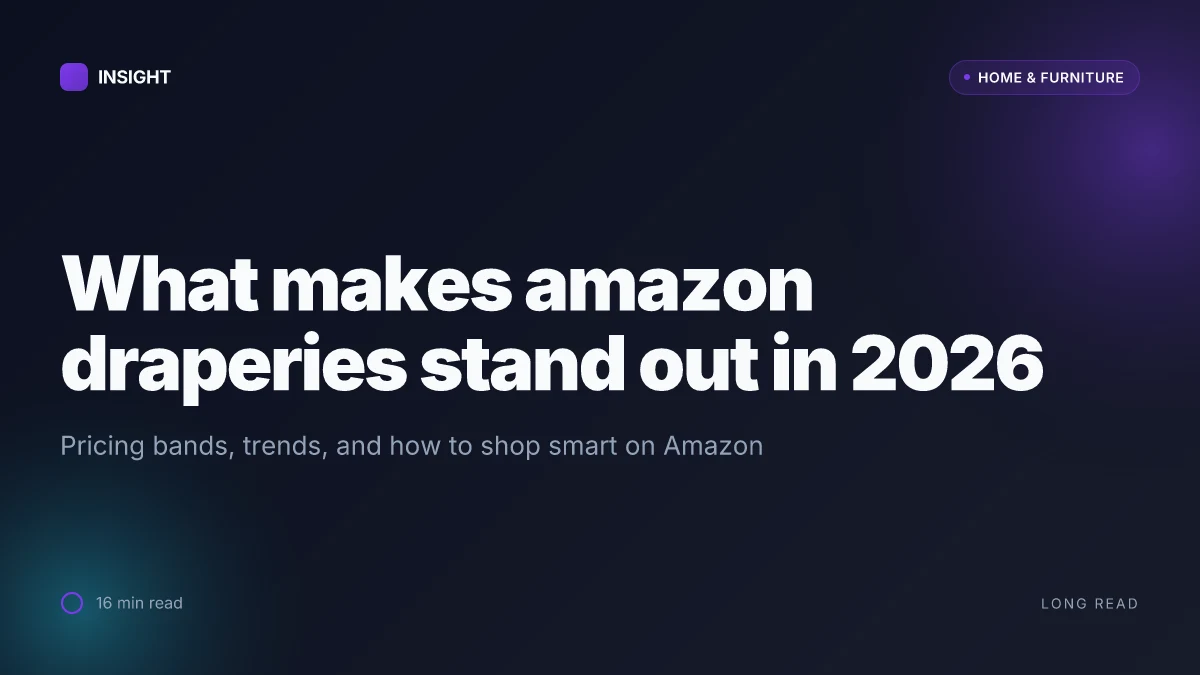 What makes Amazon draperies stand out in 2026 pricing and trends