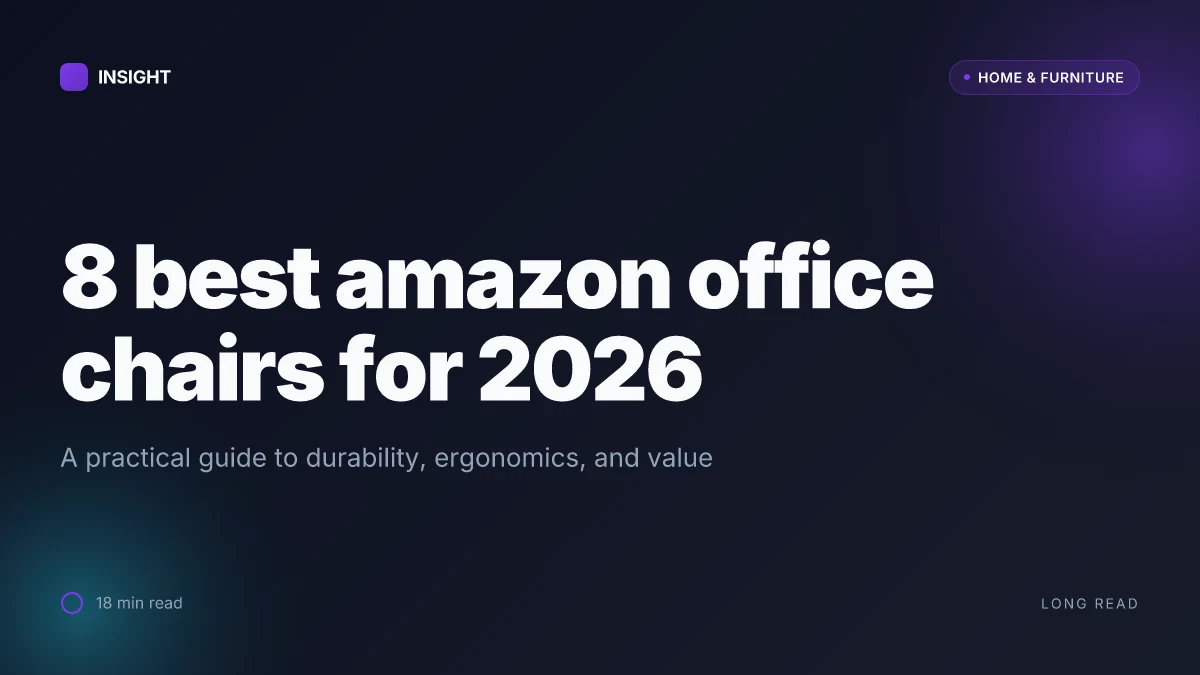 8 Best Amazon office chairs for 2026: durability, ergonomics, and value