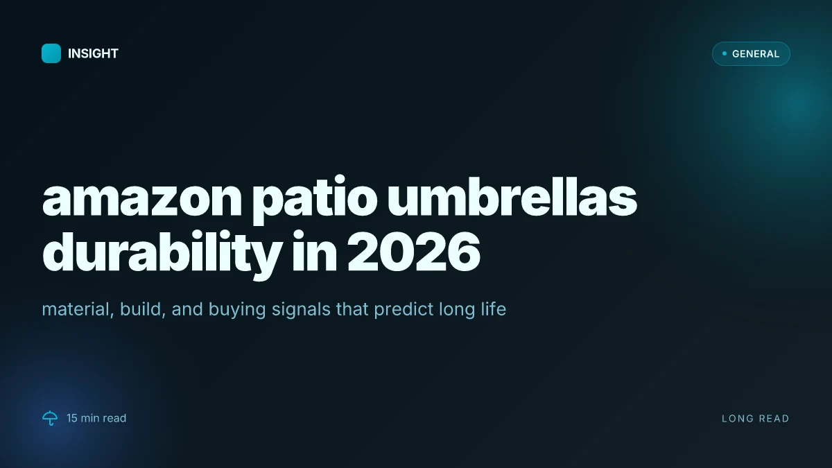 What makes Amazon patio umbrellas durable in 2026 and how to pick the right one