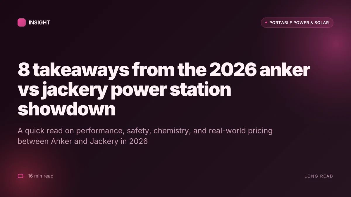 8 Takeaways from the 2026 anker vs jackery power station showdown
