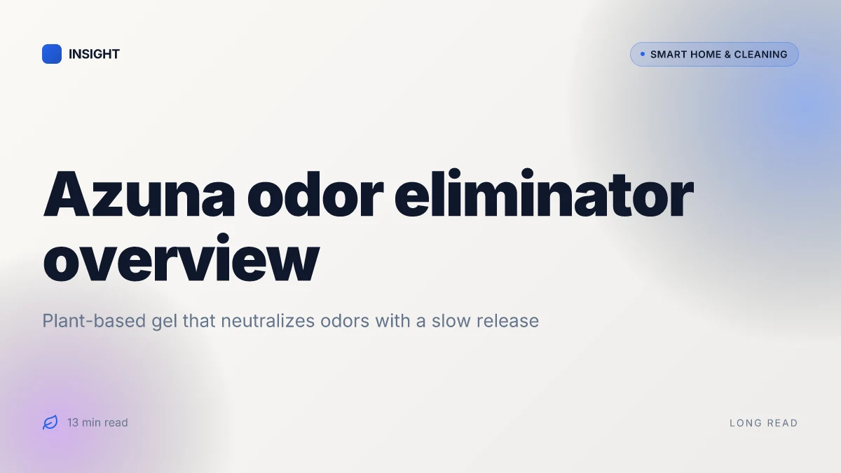 What is Azuna odor eliminator, and why it matters for a fresher home