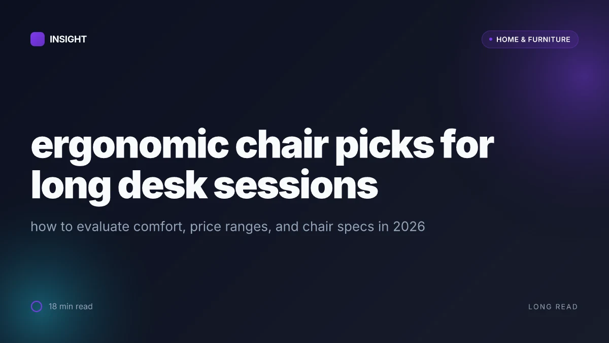 What makes a chair truly ergonomic for long hours at the desk in 2026