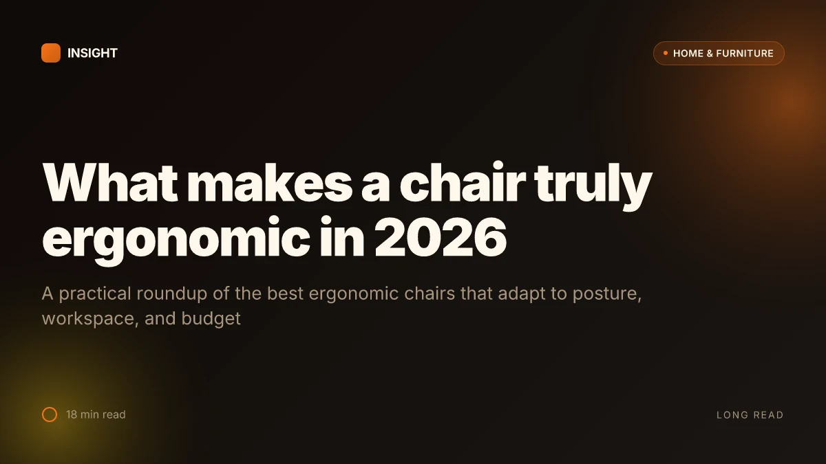 What makes a chair truly ergonomic in 2026