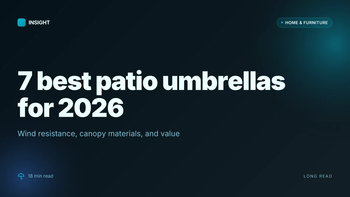 7 Best patio umbrellas for 2026: wind resistance, materials, and value