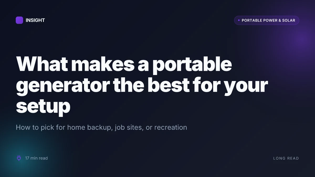 What makes a portable generator the best for your setup