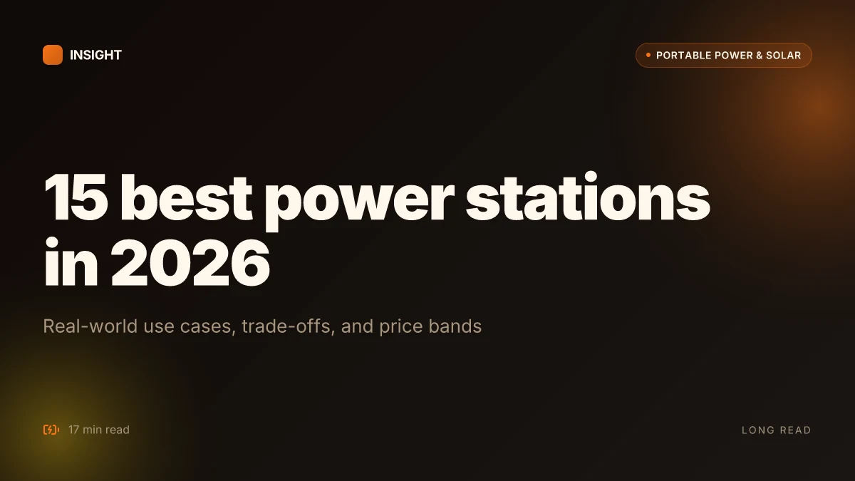 15 Best power stations in 2026: top picks by real-world use and trade-offs