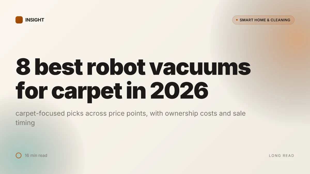 8 Best robot vacuums for carpet in 2026: cleanest picks and trade-offs