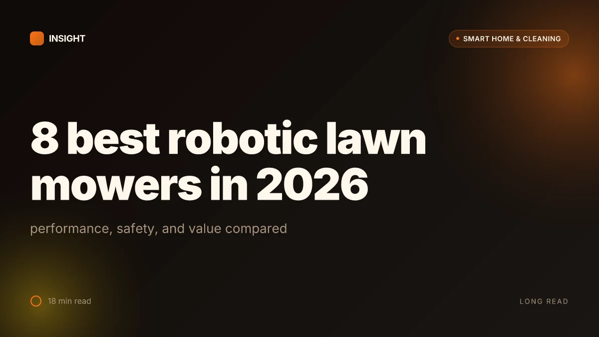 8 Best robotic lawn mowers in 2026: performance, safety, and value compared