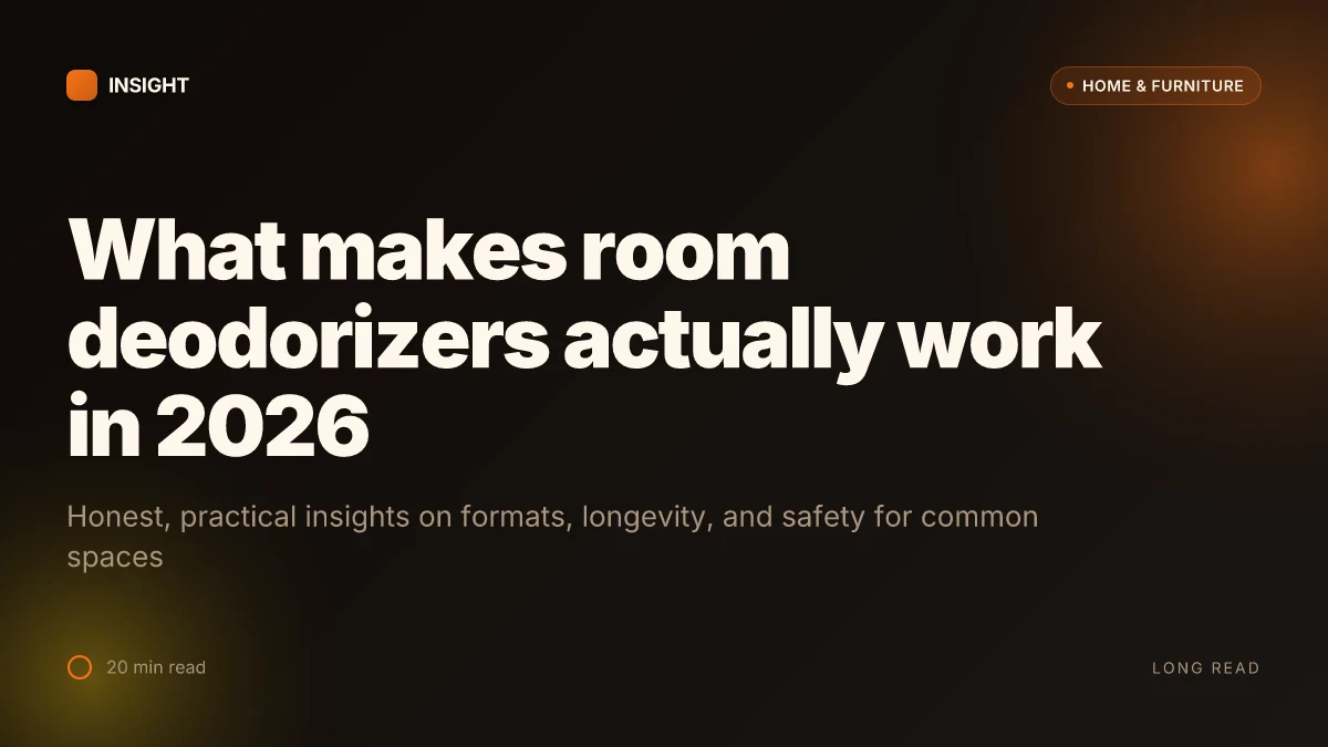 What makes room deodorizers actually work in 2026