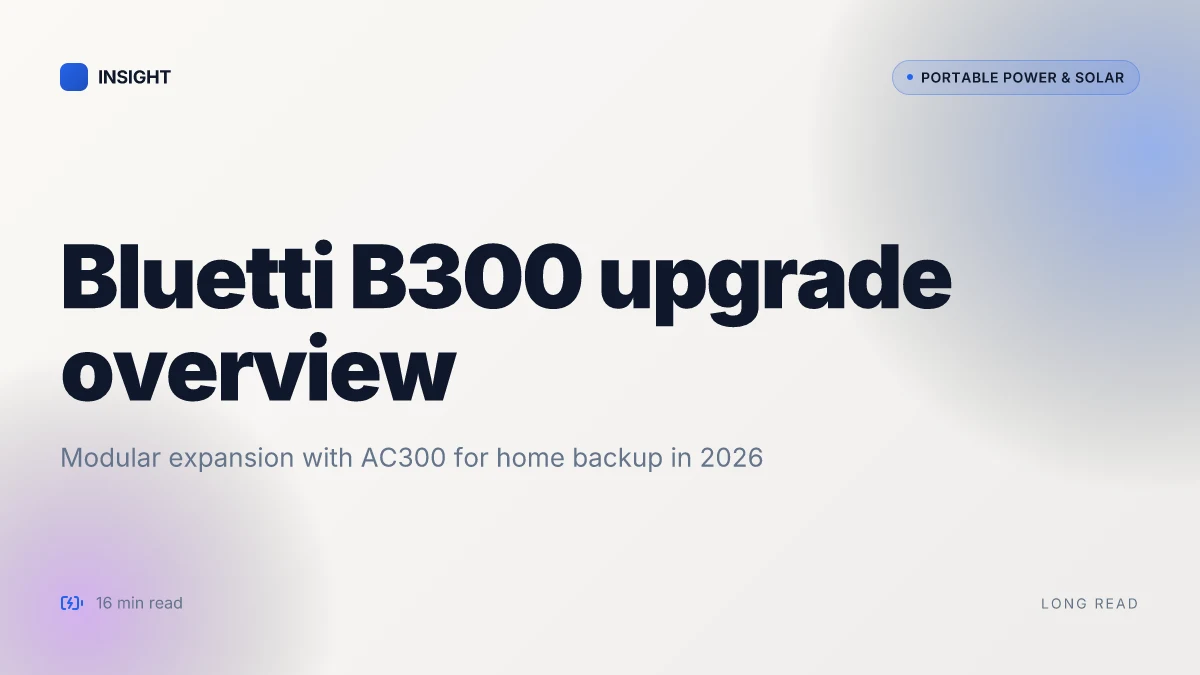 What makes the Bluetti B300 battery upgrade worth it for home backup in 2026