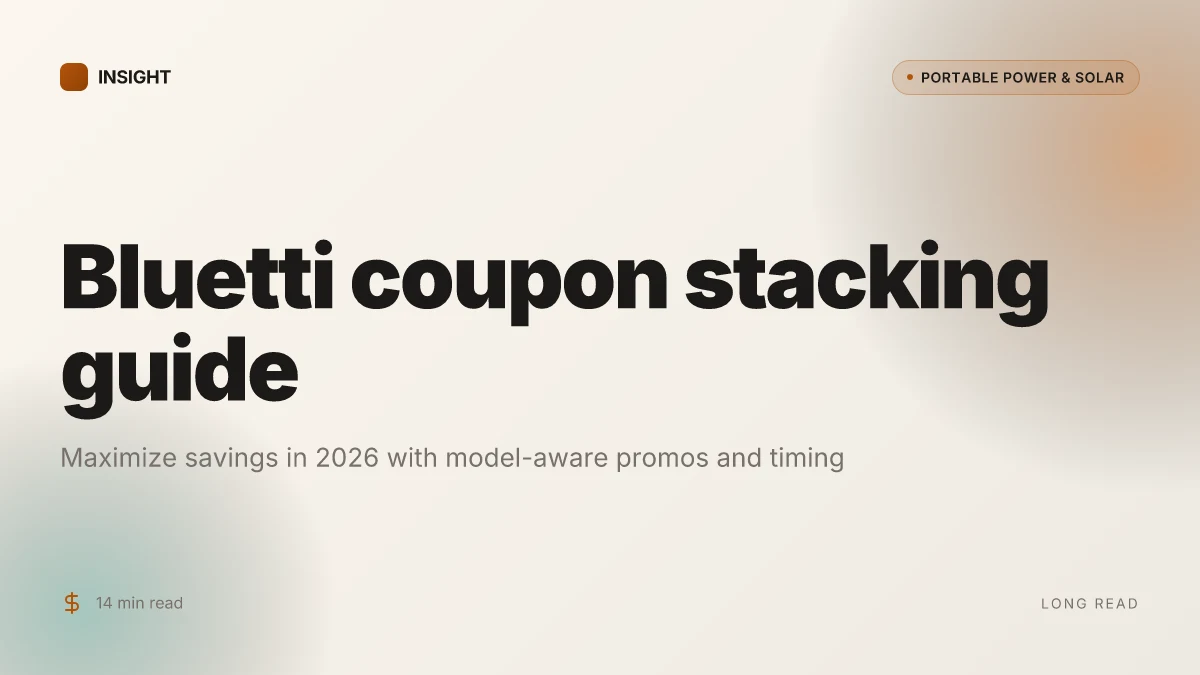 How to stack Bluetti coupon codes for the best price in 2026