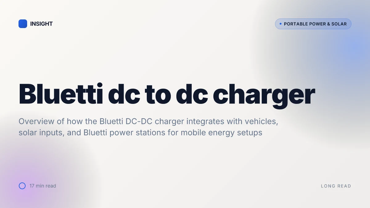 What is a bluetti dc to dc charger, and how it powers mobile energy setups