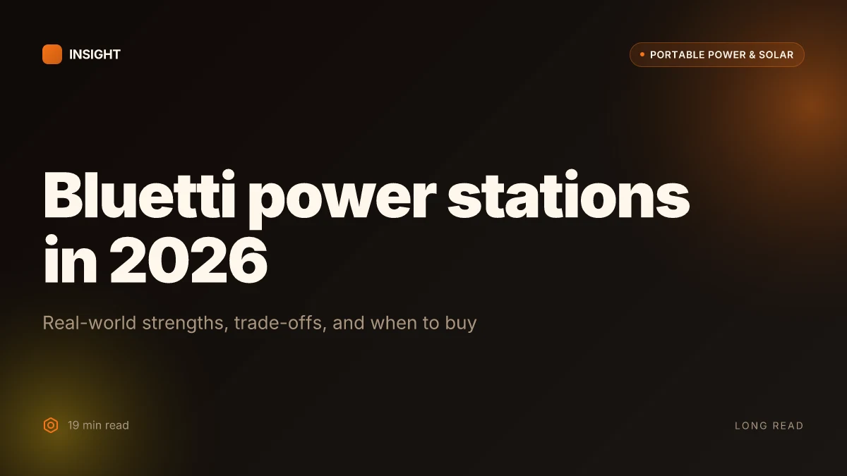 How Bluetti power stations stack up in 2026: real-world strengths, trade-offs, and when to buy