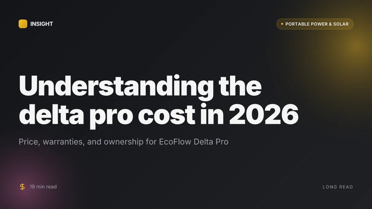 How to understand the cost of EcoFlow Delta Pro in 2026
