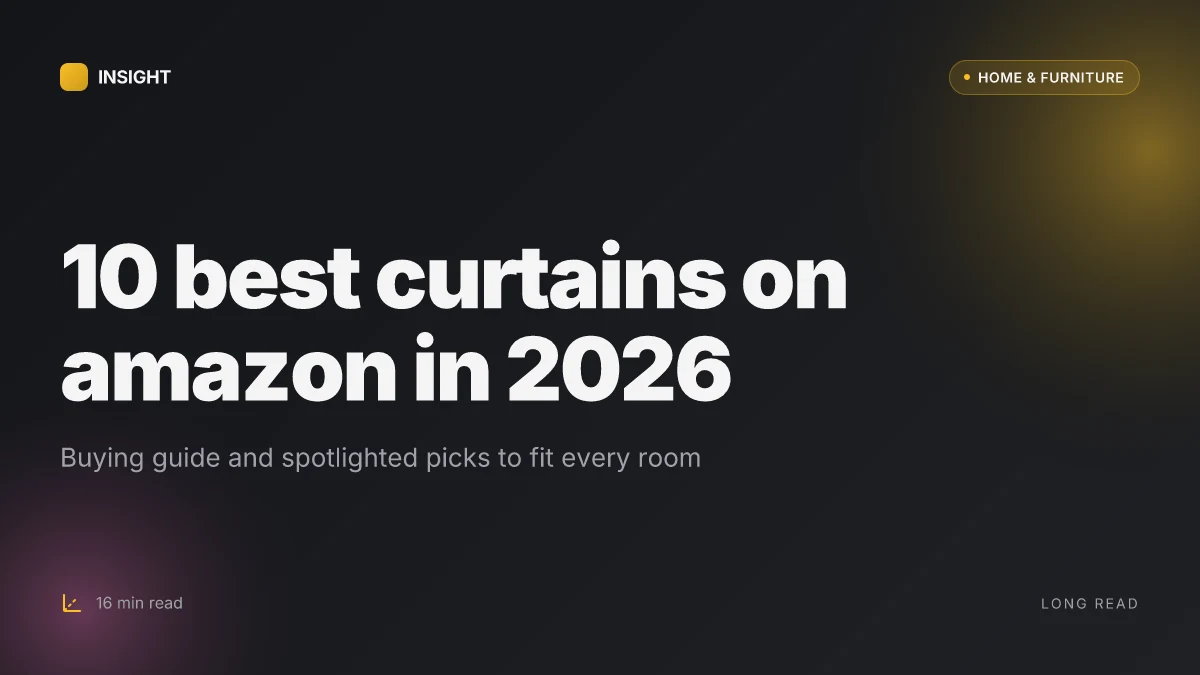 10 Best curtains on Amazon in 2026: how to pick the right fit for every room