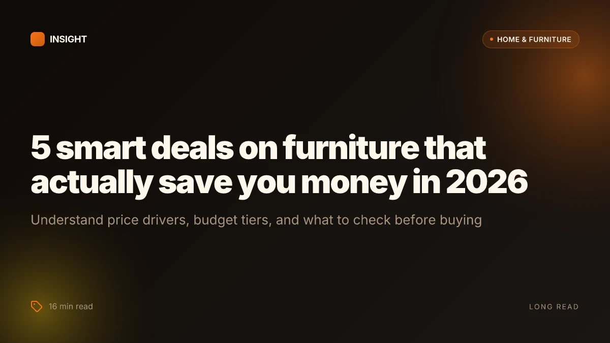 5 Smart deals on furniture that actually save you money in 2026
