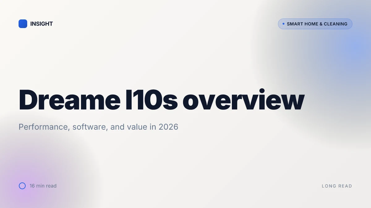 What makes the Dreame L10s review different: performance, software, and value in 2026