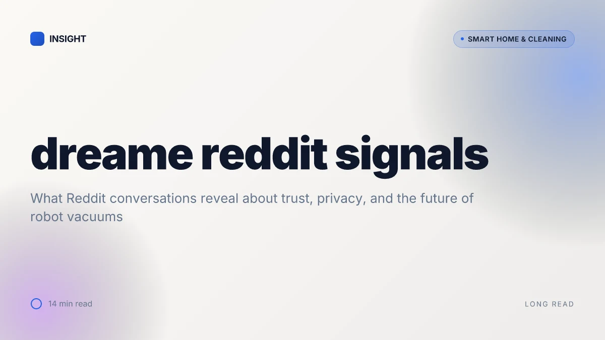 What the dreame Reddit signals about trust, tech, and the future of robot vacuums