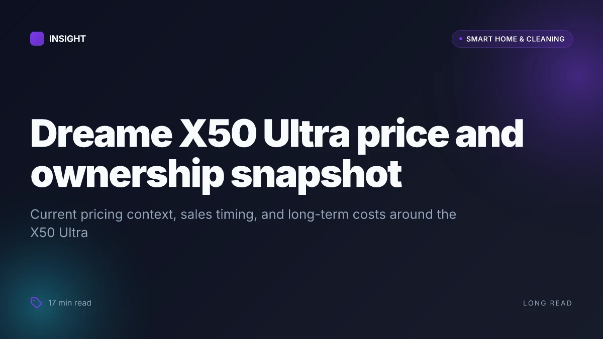 What makes the Dreame X50 Ultra worth a closer look in 2026