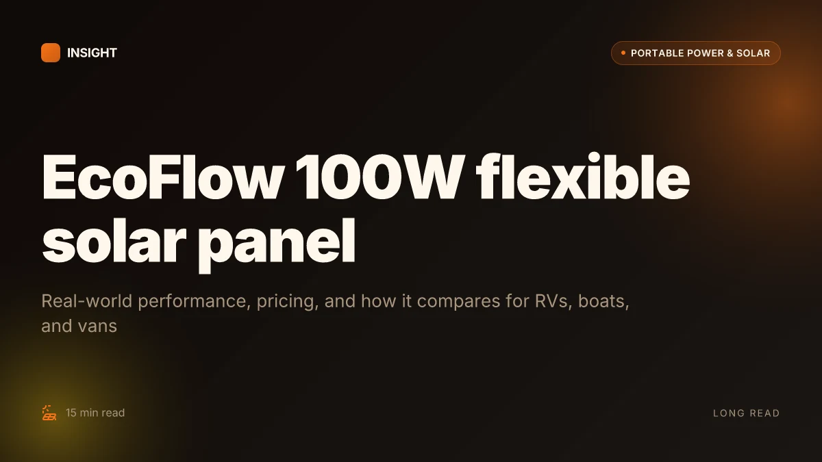 What is EcoFlow 100W flexible solar panel, and how to evaluate its real-world performance