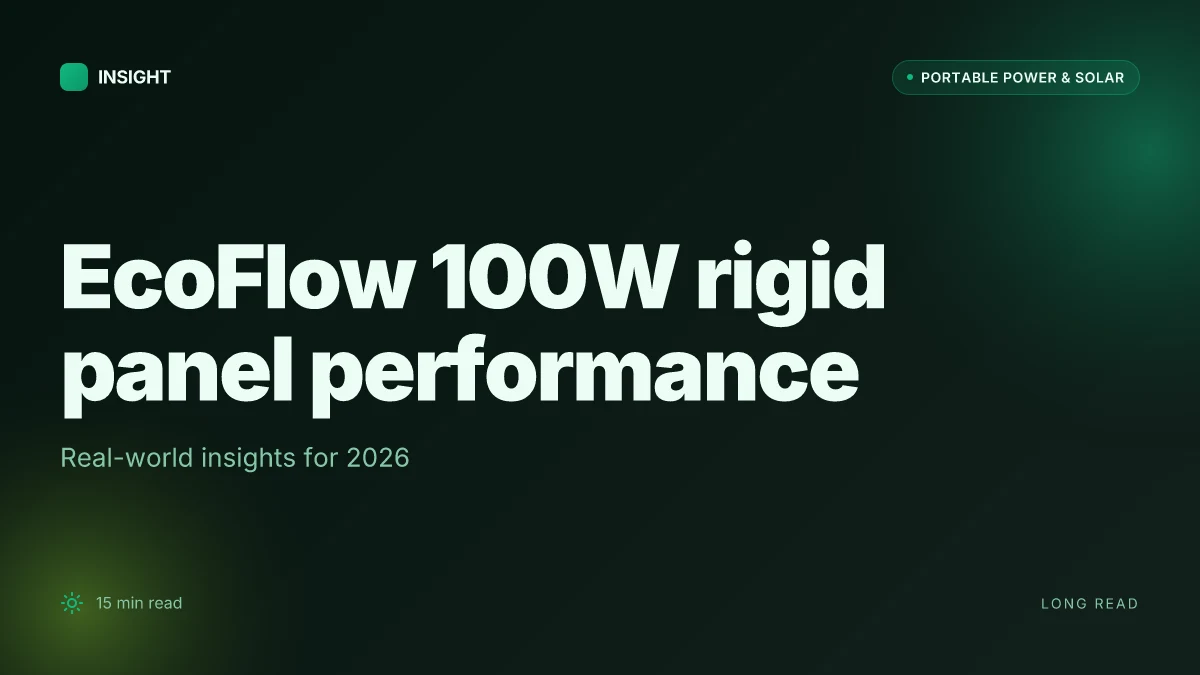 How the EcoFlow 100W rigid solar panel actually performs in 2026