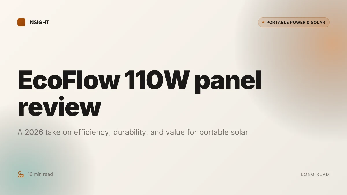 What makes the EcoFlow 110W solar panel review stand out in 2026