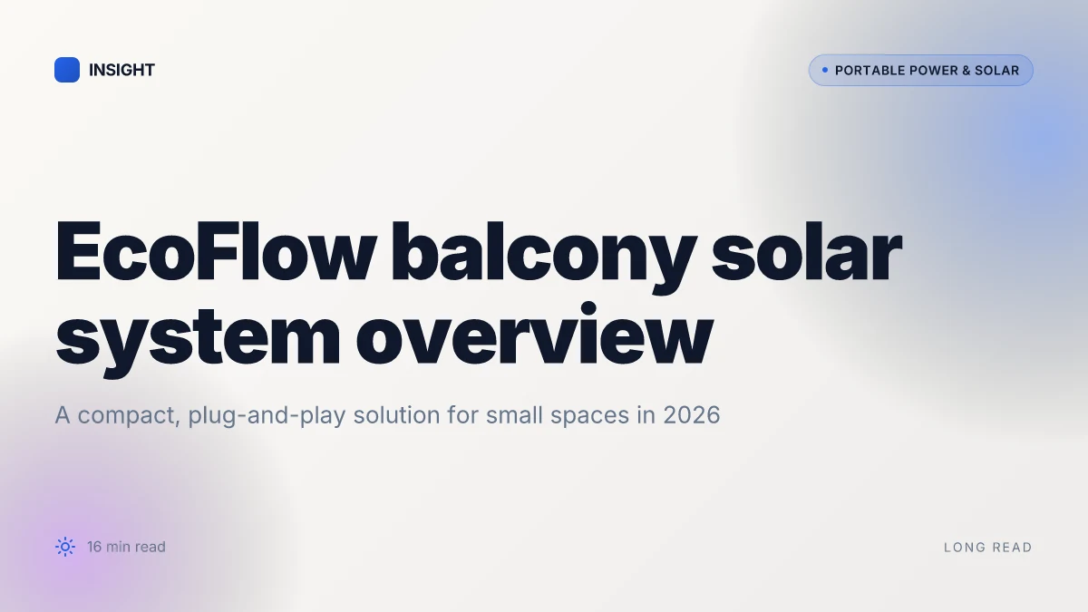 What is the EcoFlow balcony solar system, and where does it fit on your roof or balcony in 2026