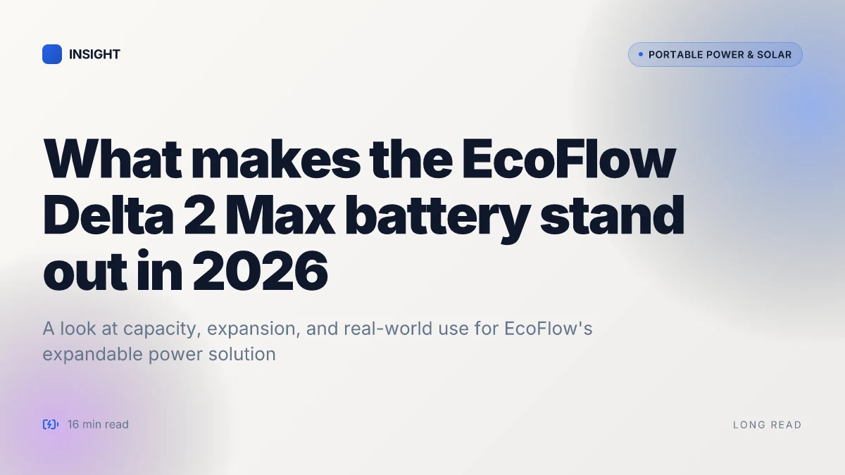 What makes the EcoFlow Delta 2 Max battery stand out in 2026