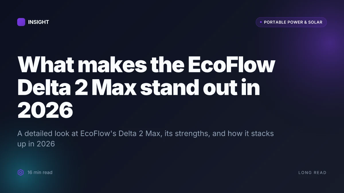 What makes the EcoFlow Delta 2 Max stand out in 2026