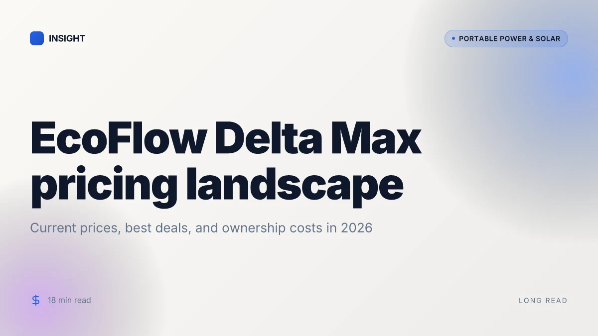 What is the EcoFlow Delta Max price in 2026 and why it matters for home power