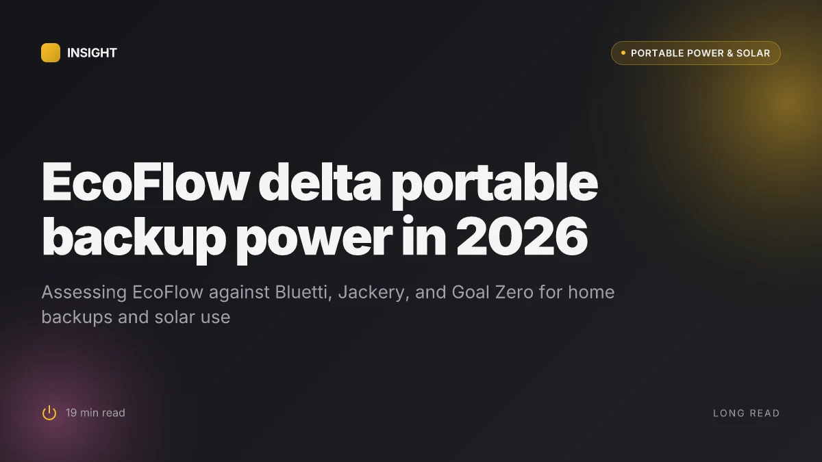 How to evaluate the EcoFlow Delta portable backup power for 2026