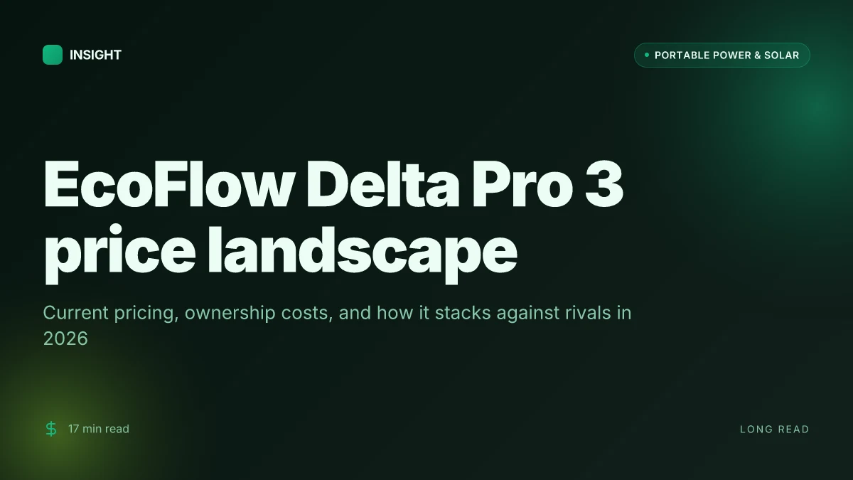 What is the EcoFlow Delta Pro 3 cost, and how does it stack up in 2026