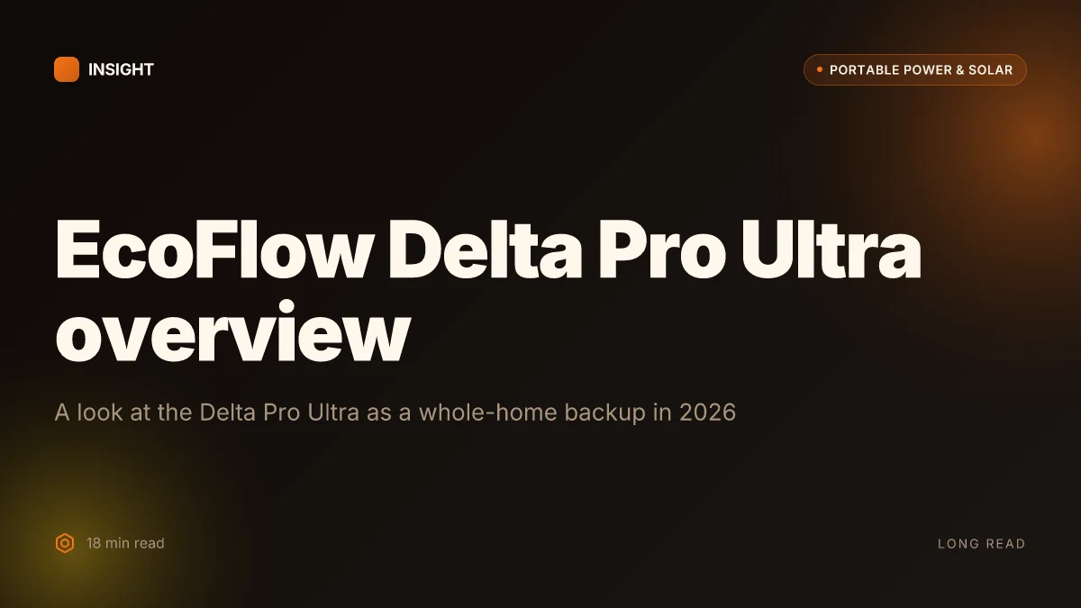 What makes the EcoFlow Delta Pro Ultra a standout for whole-home power in 2026