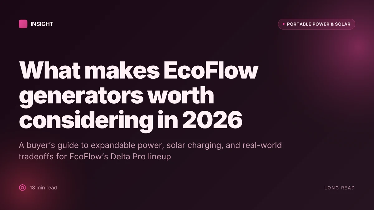 What makes EcoFlow generators worth considering in 2026