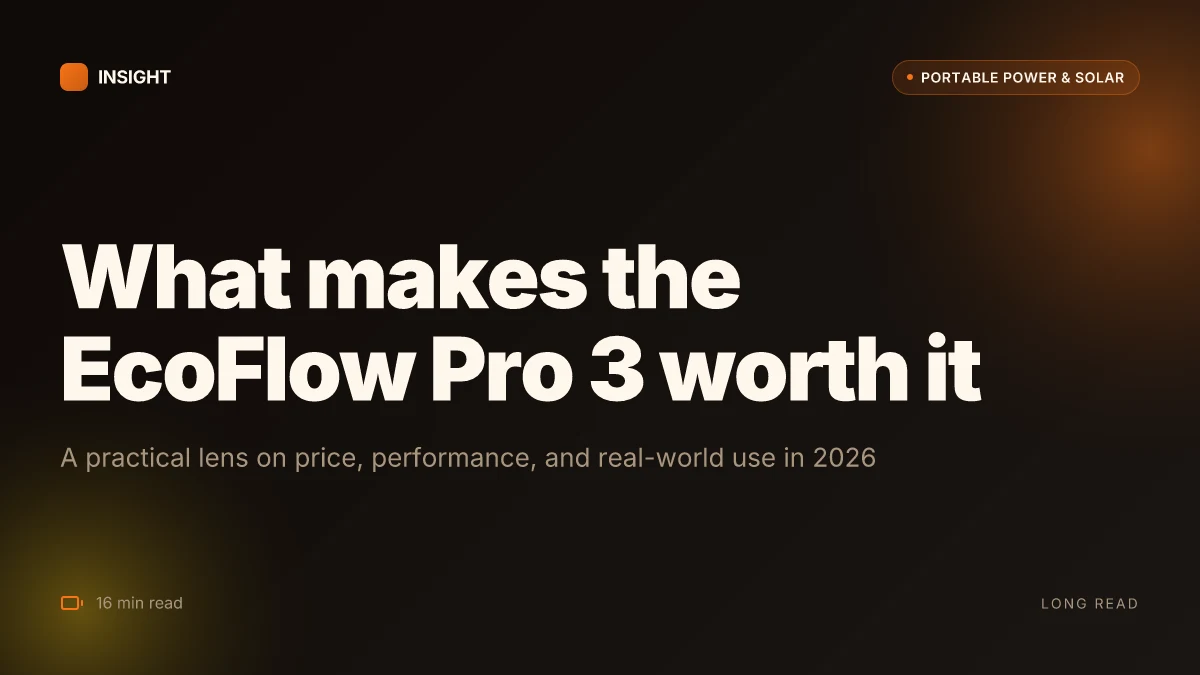 What makes the EcoFlow Pro 3 worth it in 2026
