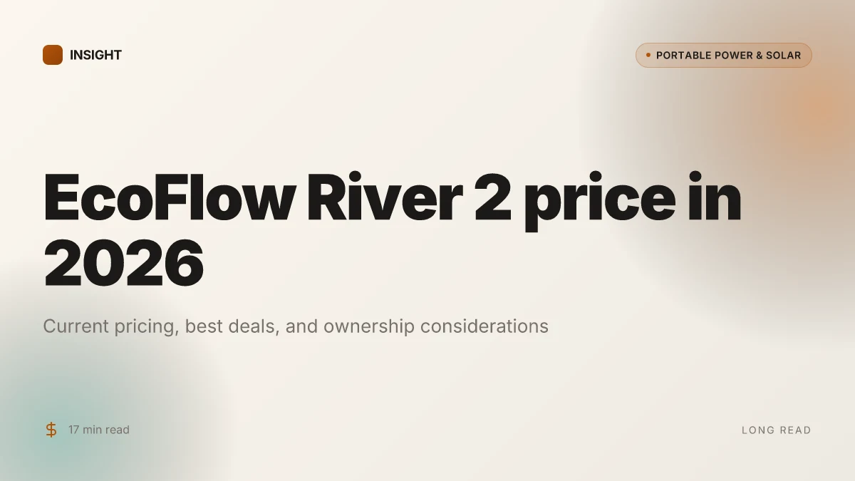 How much does the EcoFlow River 2 cost in 2026 and when to buy