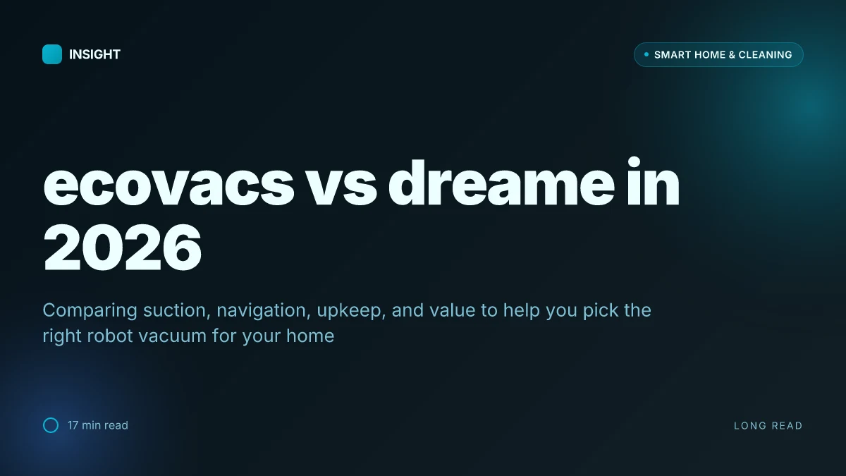 8 Takeaways from ecovacs vs dreame: what really matters in 2026
