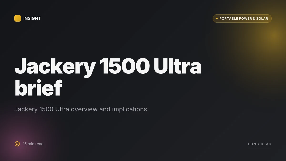 What makes the Jackery 1500 Ultra different from prior models and what it means for long-term power