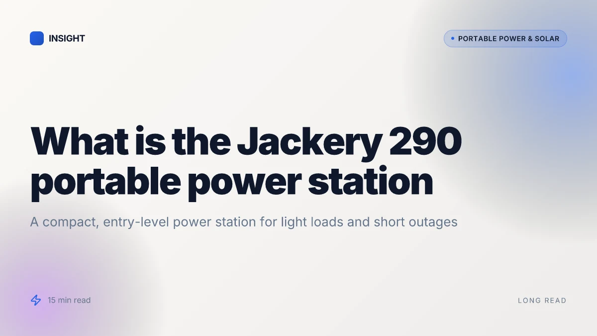 What is the Jackery 290 portable power station, and when does it make sense to buy