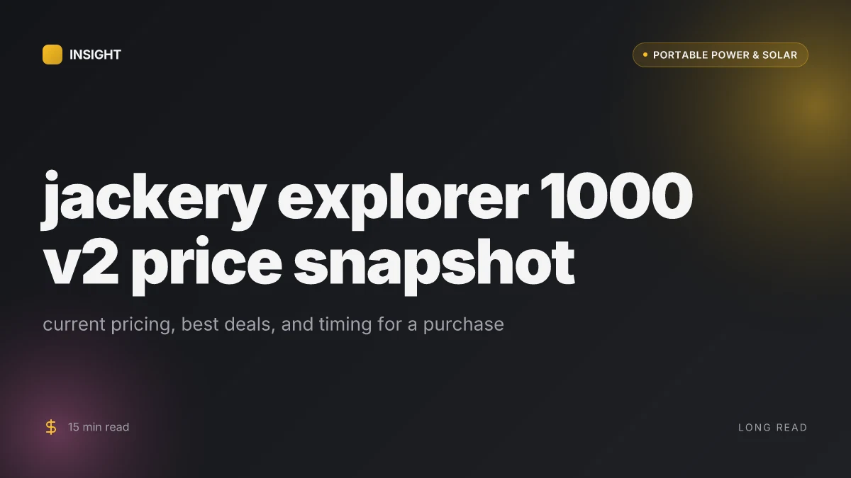 What is the jackery explorer 1000 v2 price and when to buy
