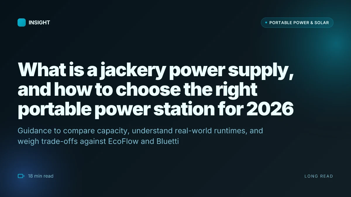 What is a jackery power supply, and how to choose the right portable power station for 2026