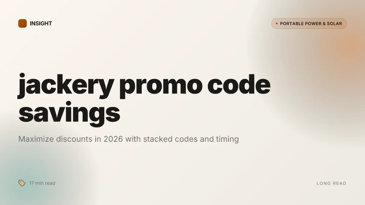 How to maximize jackery promo code savings in 2026
