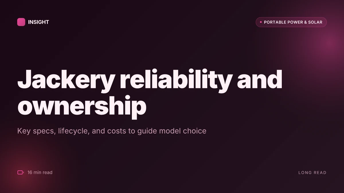 What Jackery solar battery users should know about reliability, specs, and ownership