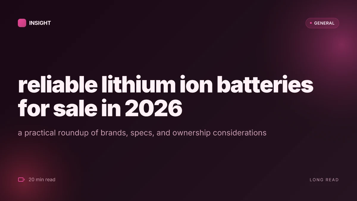 How to find reliable lithium ion batteries for sale in 2026
