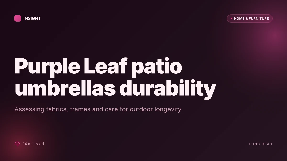 How durable is a Purple Leaf patio umbrella and how to choose the right fabric