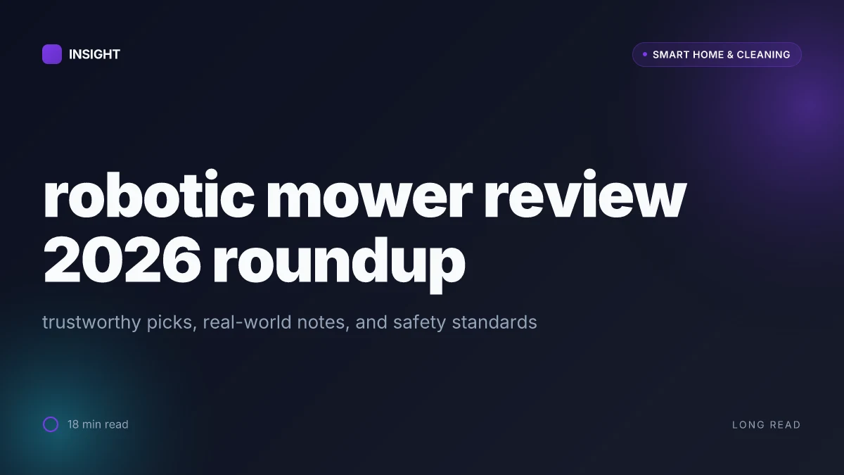 What makes a robotic mower review trustworthy in 2026