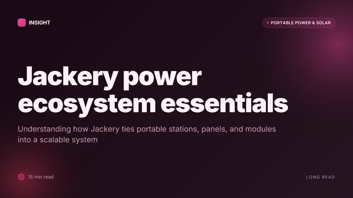 What is Jackery, and why its power ecosystem matters in 2026
