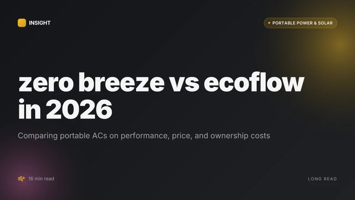 What is zero breeze vs ecoflow and which portable AC actually wins in 2026
